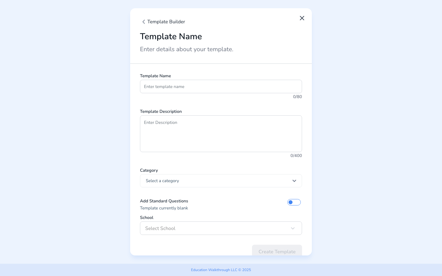 The Template Builder setup screen with template name, description, category, and standard questions option