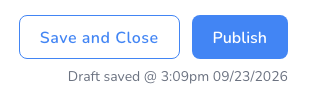 The Save and Close and Publish buttons in the Template Builder, with Draft saved and a time underneath.